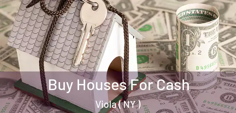  Buy Houses For Cash Viola ( NY )
