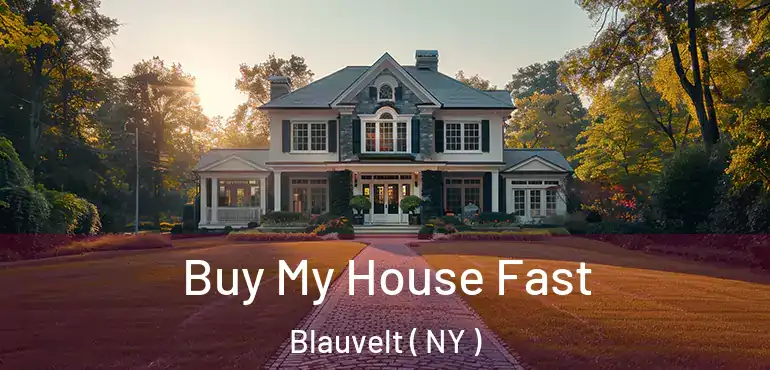  Buy My House Fast Blauvelt ( NY )