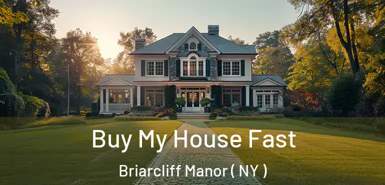  Buy My House Fast Briarcliff Manor ( NY )