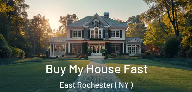  Buy My House Fast East Rochester ( NY )