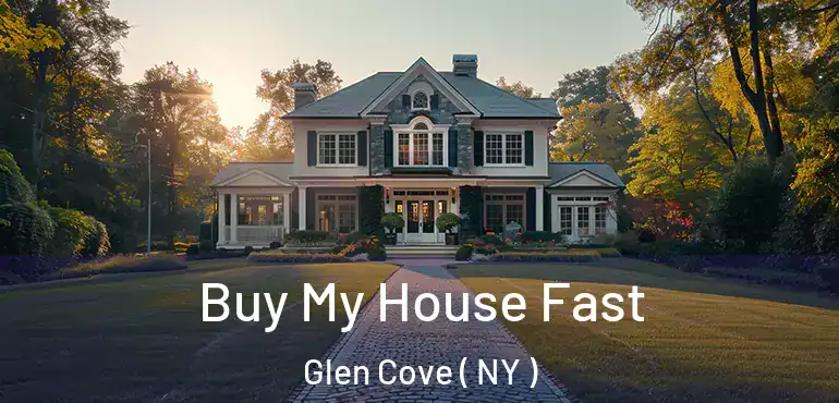  Buy My House Fast Glen Cove ( NY )