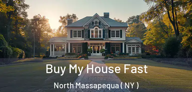  Buy My House Fast North Massapequa ( NY )
