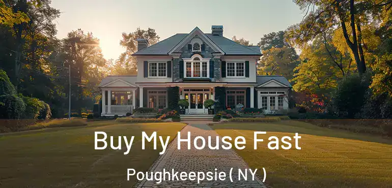  Buy My House Fast Poughkeepsie ( NY )