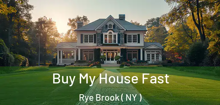  Buy My House Fast Rye Brook ( NY )