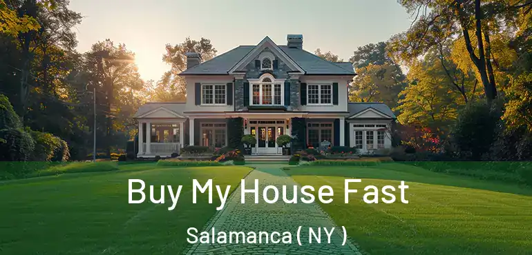  Buy My House Fast Salamanca ( NY )
