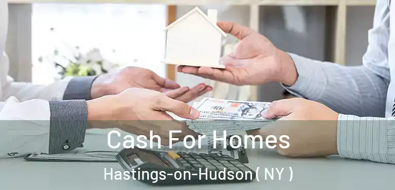  Cash For Homes Hastings-on-Hudson ( NY )