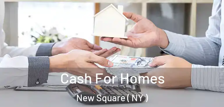  Cash For Homes New Square ( NY )