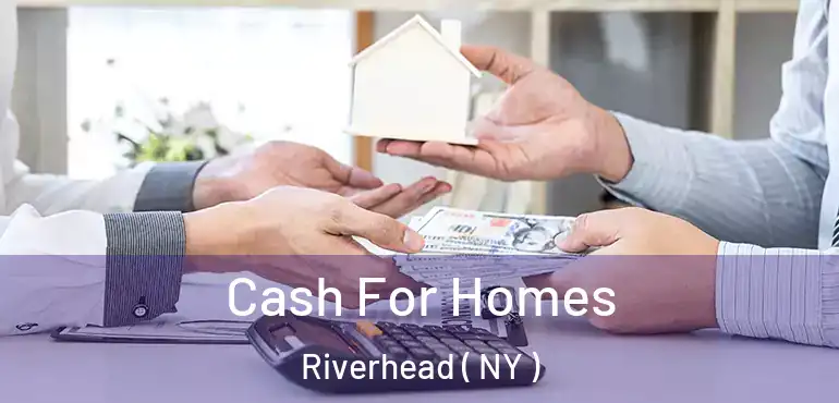  Cash For Homes Riverhead ( NY )