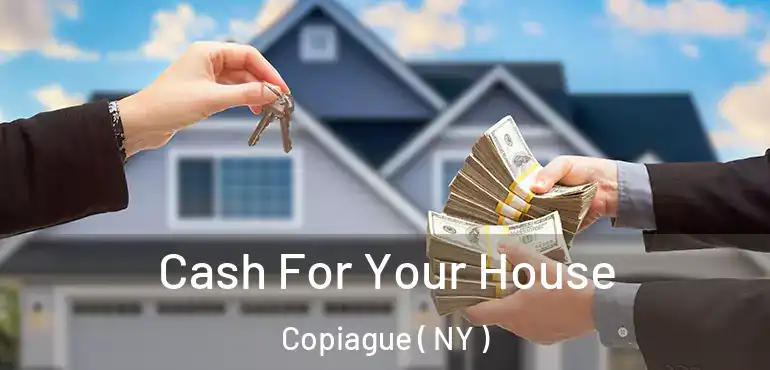  Cash For Your House Copiague ( NY )