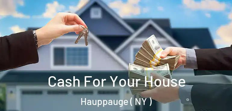  Cash For Your House Hauppauge ( NY )