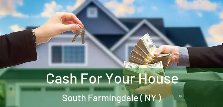  Cash For Your House South Farmingdale ( NY )
