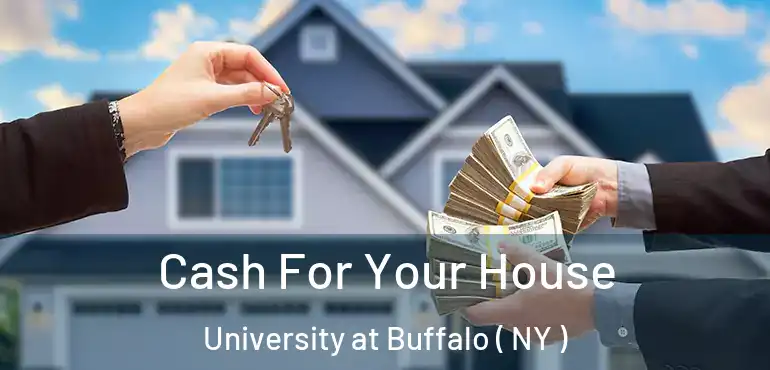  Cash For Your House University at Buffalo ( NY )