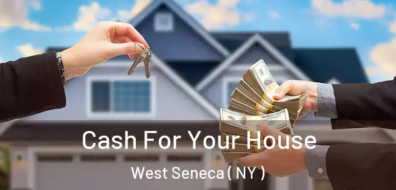  Cash For Your House West Seneca ( NY )