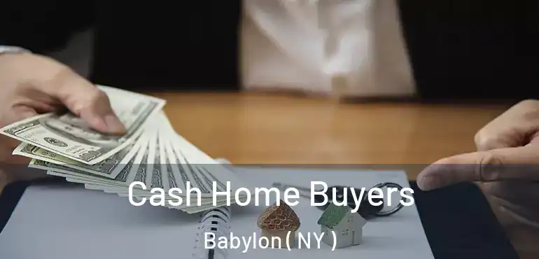  Cash Home Buyers Babylon ( NY )