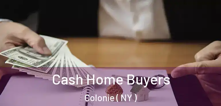  Cash Home Buyers Colonie ( NY )