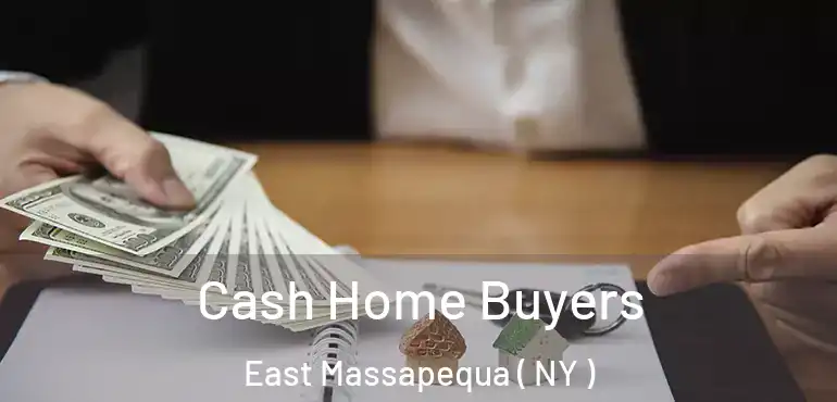  Cash Home Buyers East Massapequa ( NY )
