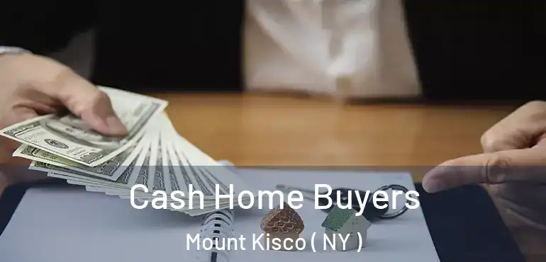  Cash Home Buyers Mount Kisco ( NY )