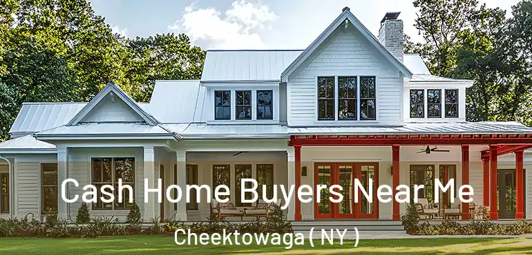  Cash Home Buyers Near Me Cheektowaga ( NY )