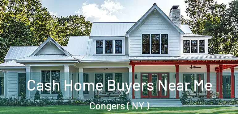  Cash Home Buyers Near Me Congers ( NY )