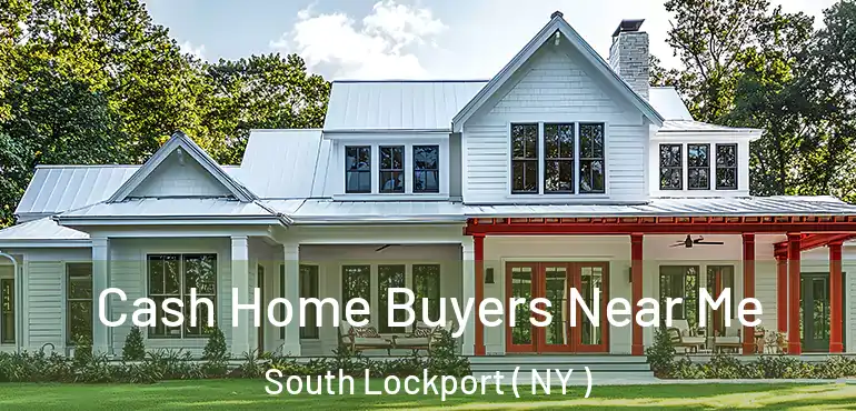  Cash Home Buyers Near Me South Lockport ( NY )