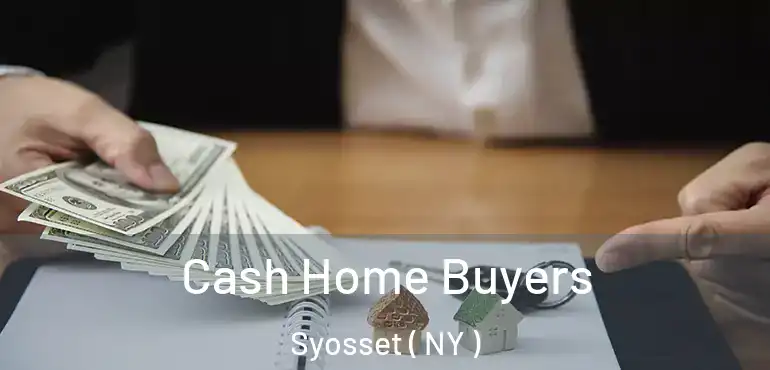  Cash Home Buyers Syosset ( NY )