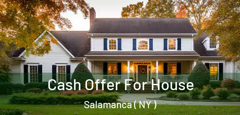  Cash Offer For House Salamanca ( NY )