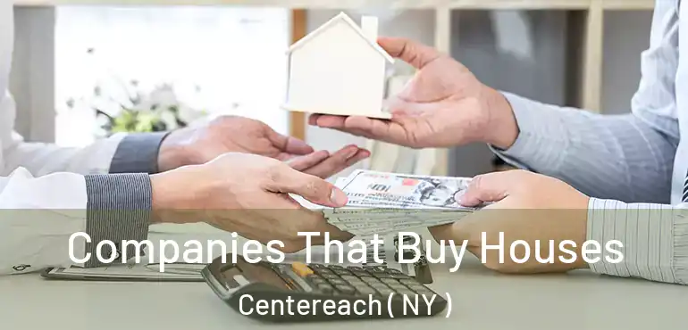  Companies That Buy Houses Centereach ( NY )