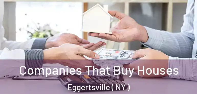  Companies That Buy Houses Eggertsville ( NY )