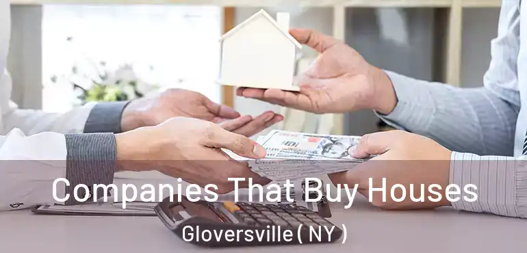  Companies That Buy Houses Gloversville ( NY )