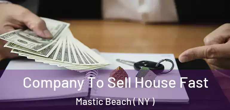  Company To Sell House Fast Mastic Beach ( NY )