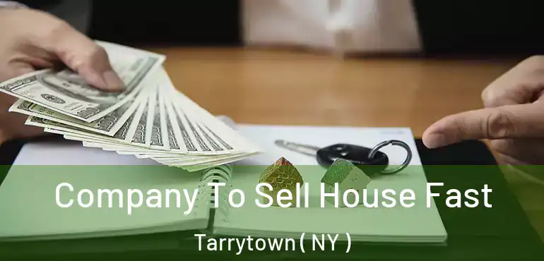 Company To Sell House Fast Tarrytown ( NY )
