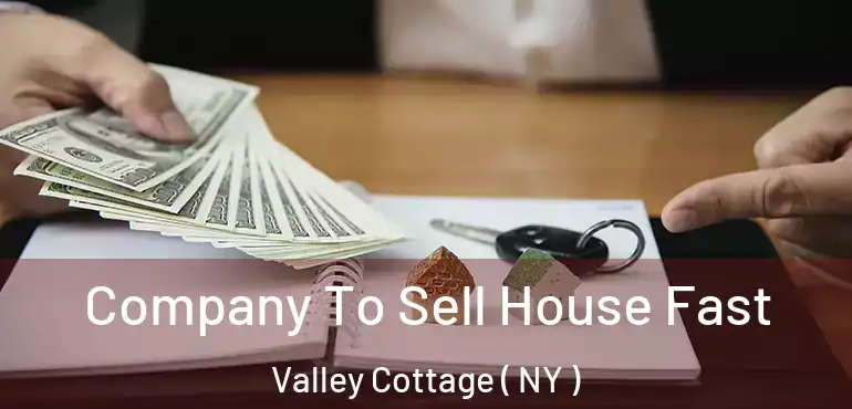  Company To Sell House Fast Valley Cottage ( NY )