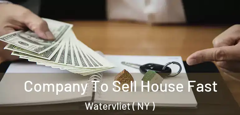  Company To Sell House Fast Watervliet ( NY )