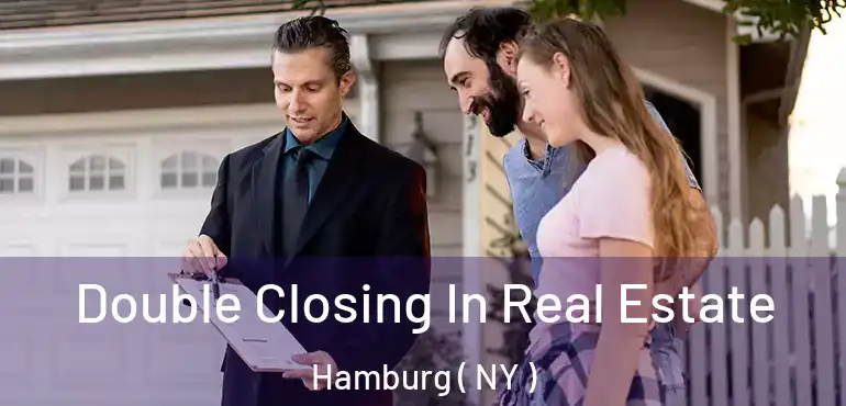  Double Closing In Real Estate Hamburg ( NY )