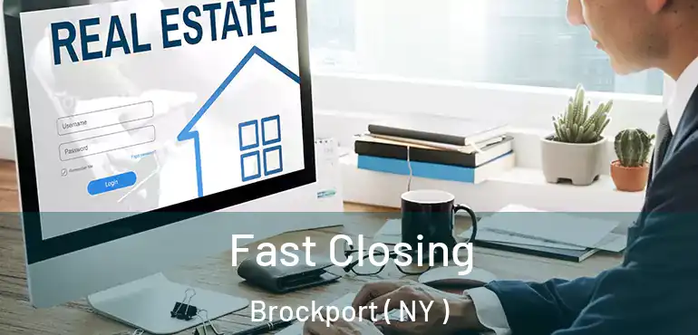  Fast Closing Brockport ( NY )