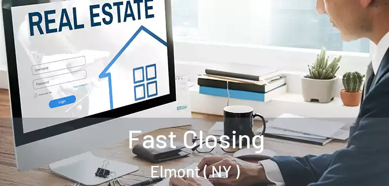  Fast Closing Elmont ( NY )