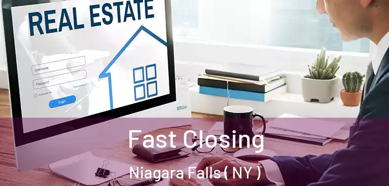  Fast Closing Niagara Falls ( NY )