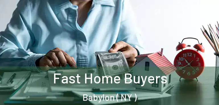  Fast Home Buyers Babylon ( NY )
