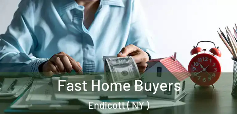  Fast Home Buyers Endicott ( NY )