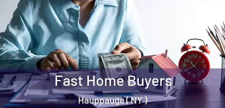  Fast Home Buyers Hauppauge ( NY )