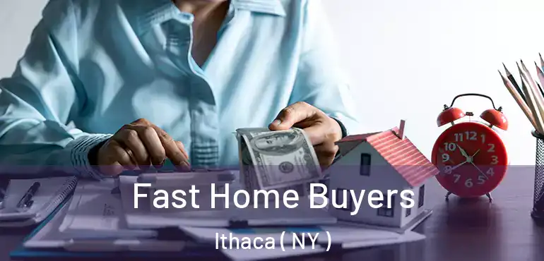  Fast Home Buyers Ithaca ( NY )