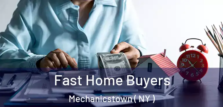  Fast Home Buyers Mechanicstown ( NY )