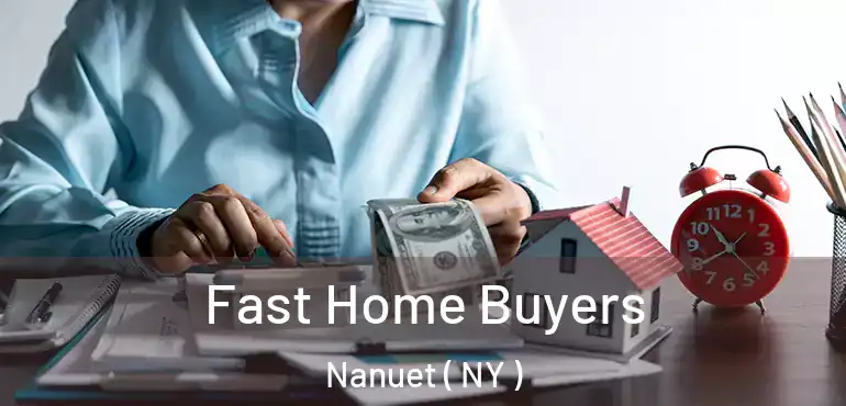  Fast Home Buyers Nanuet ( NY )