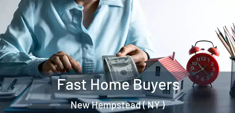  Fast Home Buyers New Hempstead ( NY )