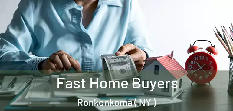  Fast Home Buyers Ronkonkoma ( NY )