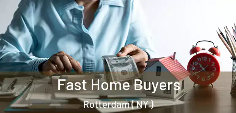  Fast Home Buyers Rotterdam ( NY )