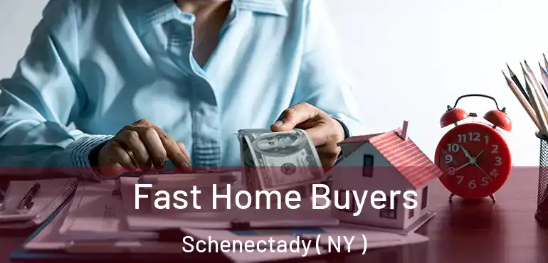  Fast Home Buyers Schenectady ( NY )