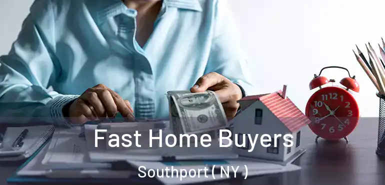  Fast Home Buyers Southport ( NY )