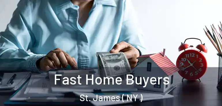  Fast Home Buyers St. James ( NY )