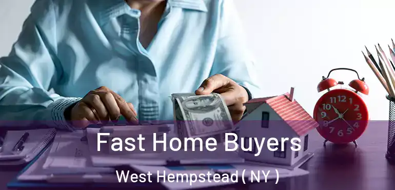  Fast Home Buyers West Hempstead ( NY )